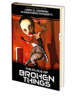 The Place of Broken Things by Linda D. Addison and Alessandro Manzetti