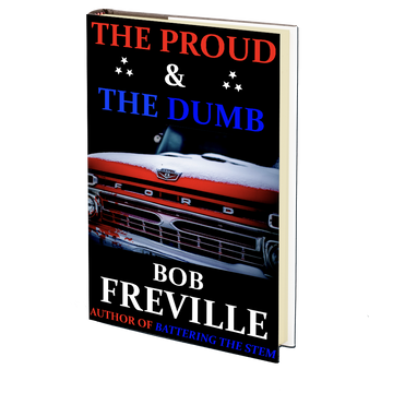 The Proud & the Dumb by Bob Freville