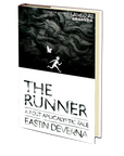 The Runner: A Post-Apocalyptic Tale by Eastin DeVerna