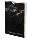 The Sexorcist by Matthew Vaughn