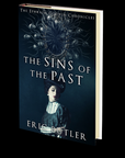 The Sins of the Past (The Ephraim Godwin Chronicles) by Eric Butler