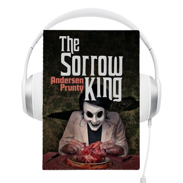 The Sorrow King Audiobook by Andersen Prunty
