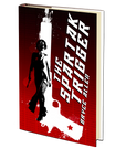 The Spartak Trigger by Bryce Allen