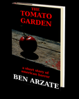 The Tomato Garden by Ben Arzate