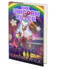 The Unicorn Killer by Candace Nola