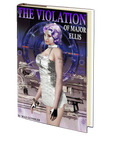 The Violation of Major Ellis by Max Gunssler