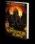 The Whisper King by Wil Radcliffe