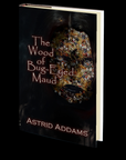 The Wood of Bug-Eyed Maud (PLUS AUDIOBOOK) by Astrid Addams
