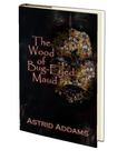 The Wood of Bug-Eyed Maud (PLUS AUDIOBOOK) by Astrid Addams