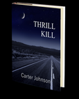 Thrill Kill by Carter Johnson