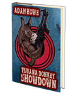 Tijuana Donkey Showdown by Adam Howe