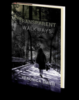 Transparent Walkways: A Collection by Veronica Smith