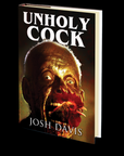 Unholy Cock by Josh Davis
