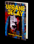 Urbane Decay by Michael Cieslak