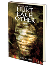 We Are Here to Hurt Each Other by Paula D. Ashe