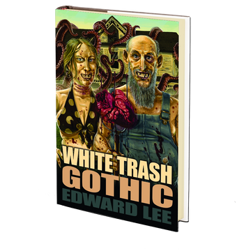 White Trash Gothic by Edward Lee