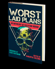 Worst Laid Plans Edited by Samantha Kolesnik