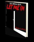 You Should Have Let Me In by Donna Latham