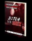 Bitch in the Box by S.B. Medina