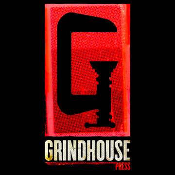 GRINDHOUSE PRESS