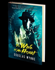 The Wind In My Heart by Douglas Wynne