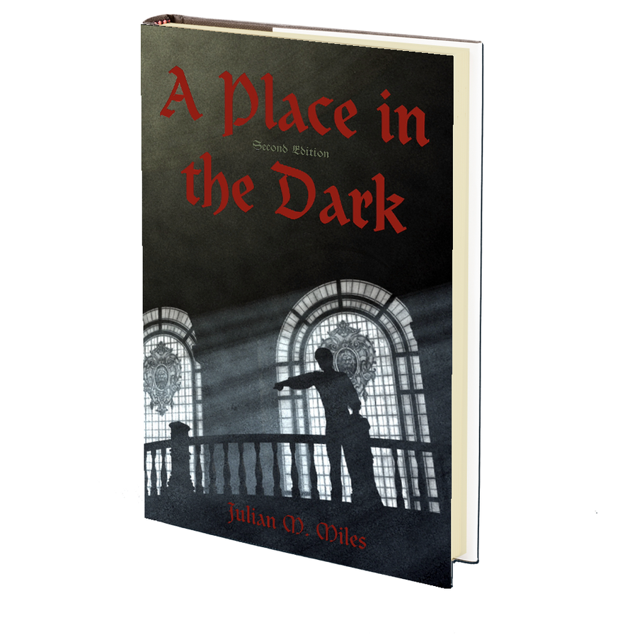 A Place in the Dark by Julian M. Miles