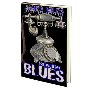 Babysitter Blues by James Miles