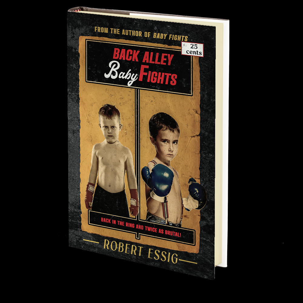 Back Alley Baby Fights by Robert Essig - SEPTEMBER 3rd