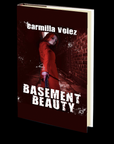 Basement Beauty by Carmilla Voiez
