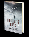 Bella's Boys by Thomas R Clark