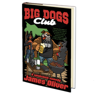 Big Dogs Club: A Splatstick Comedy by James Oliver – Godless