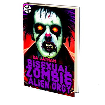 Bisexual Zombie Alien Orgy (The Obscene Adventures of Bisexual Zombie #6) by DA Latham