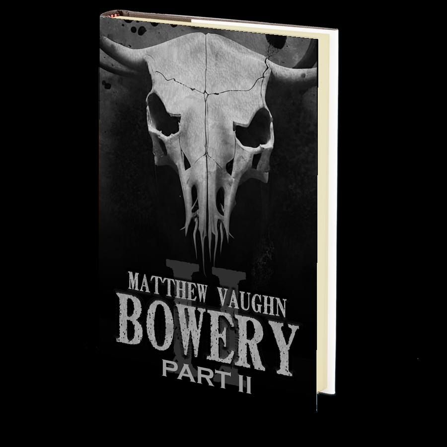 Bowery II: Part 2 by Matthew Vaughn