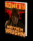 Bowery: Reprocessed by Matthew Vaughn