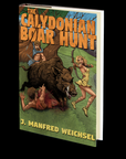The Calydonian Boar Hunt  by J. Manfred Weichsel