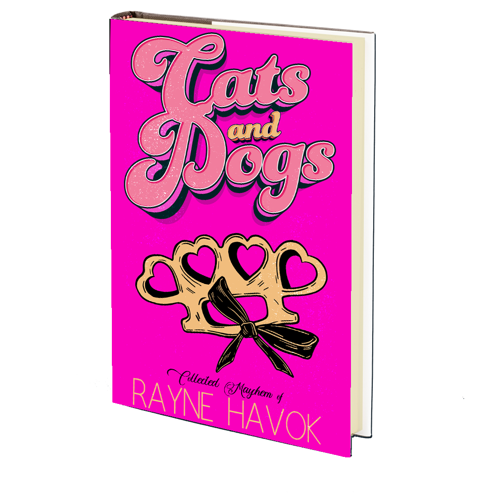 Cats and Dogs: Collected Mayhem of Rayne Havok – Godless