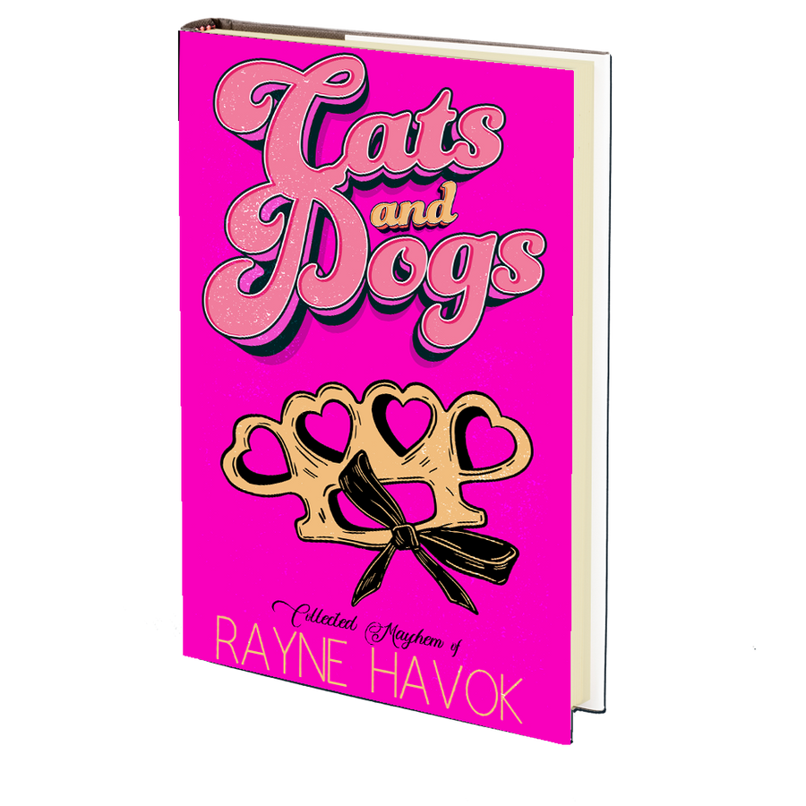 Cats and Dogs: Collected Mayhem of Rayne Havok – Godless