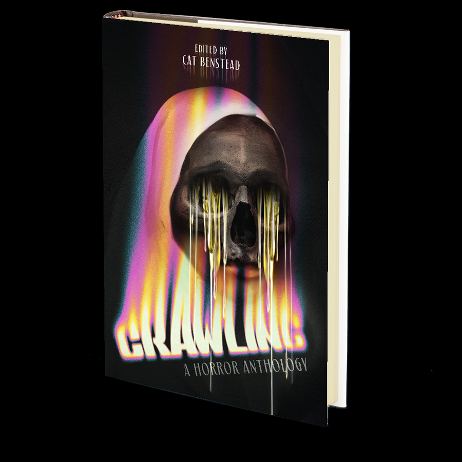 Crawling: A Horror Anthology Edited by Cat Benstead