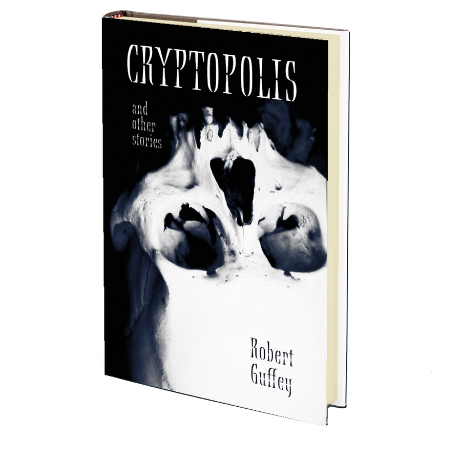 Cryptopolis and Other Stories by Robert Guffey