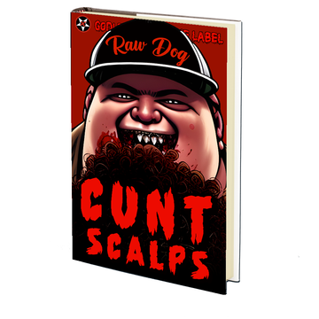 Cunt Scalps by Raw Dog