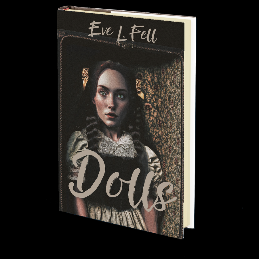 Dolls by Eve L. Fell