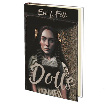 Dolls by Eve L. Fell