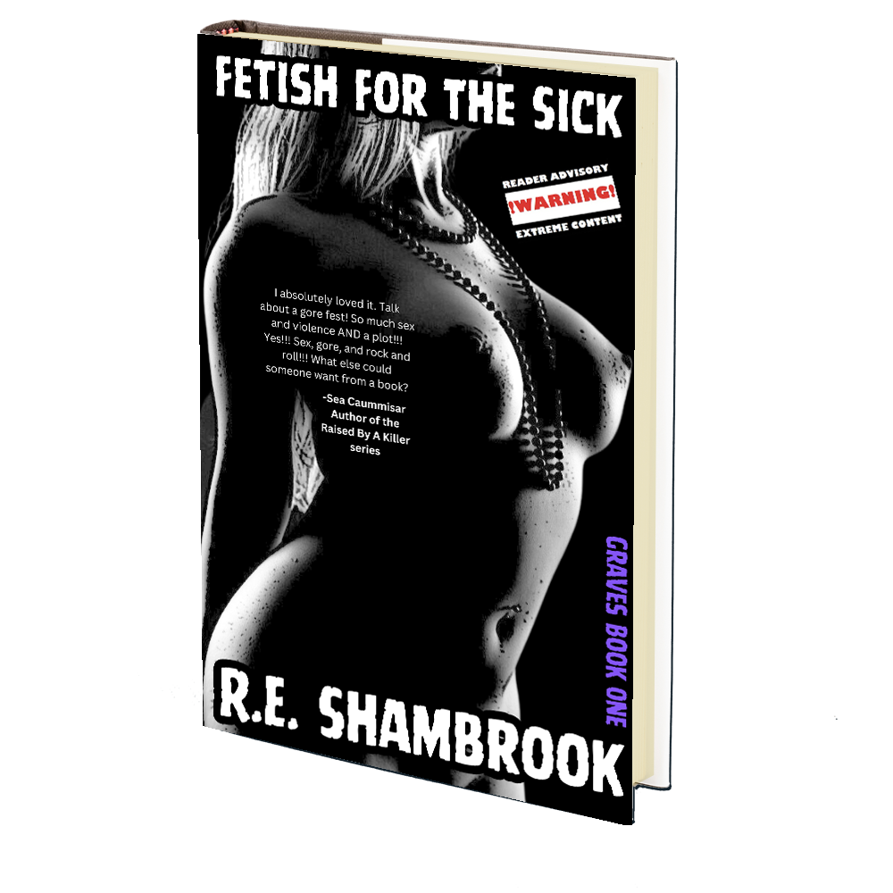 Fetish for the Sick by R.E. Shambrook