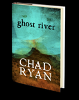 Ghost River by Chad Ryan