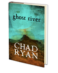 Ghost River by Chad Ryan