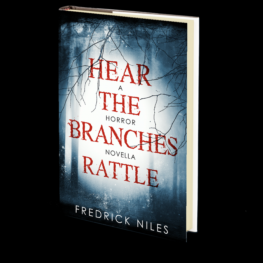 Hear the Branches Rattle by Fredrick Niles