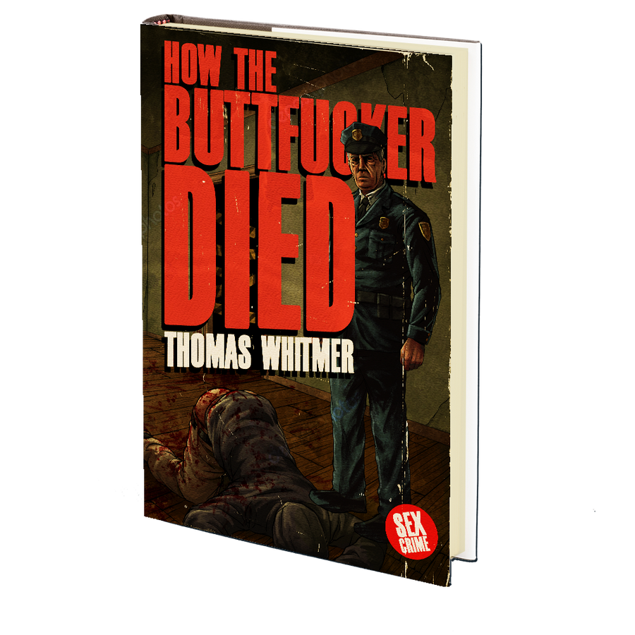 How the Buttfucker Died by Thomas Whitmer