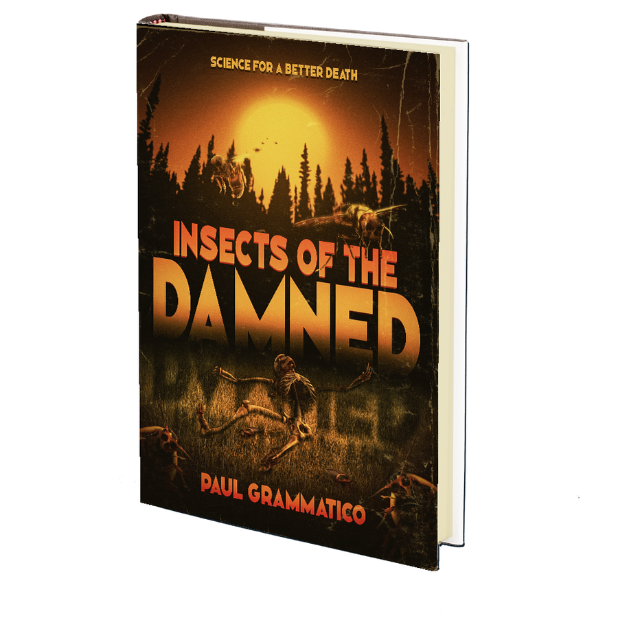 Insects of the Damned by Paul Grammatico