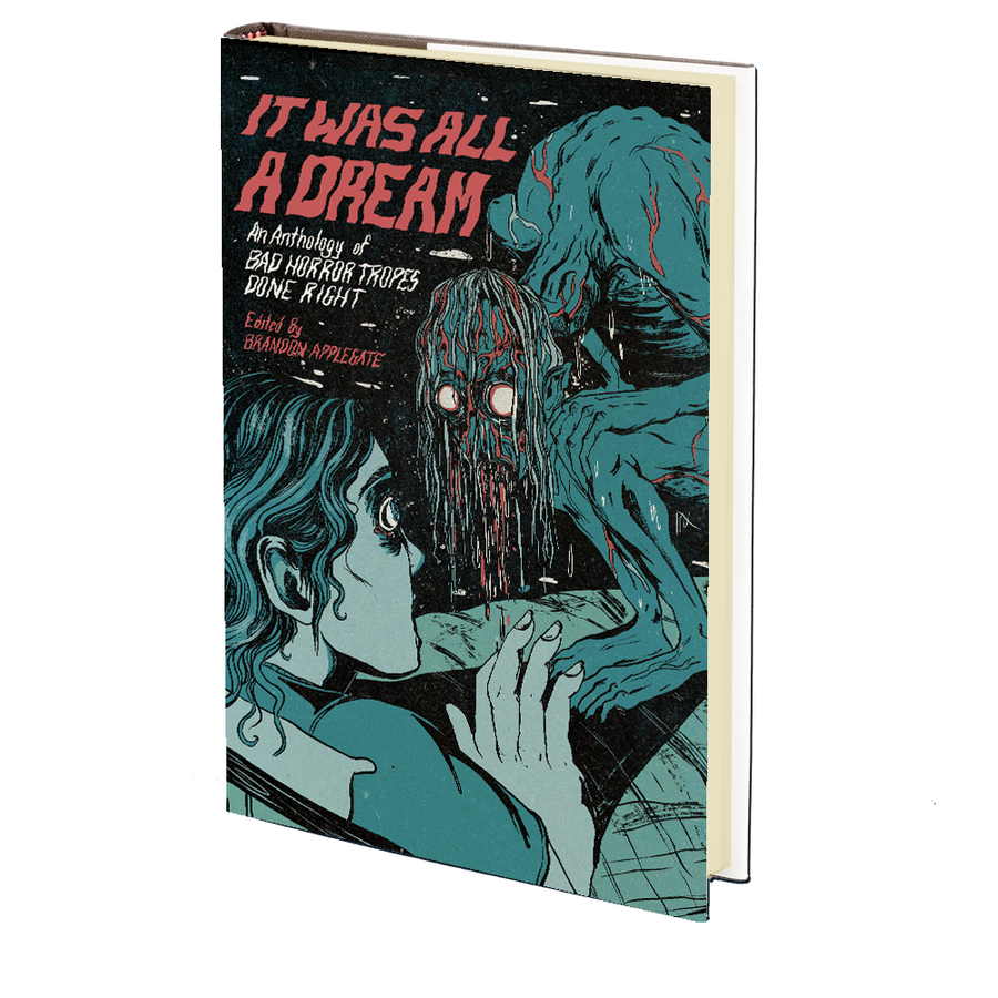 It Was All a Dream: An Anthology of Bad Horror Tropes Done Right Edited by Brandon Applegate
