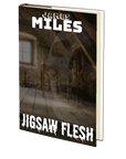 Jigsaw Flesh by James Miles